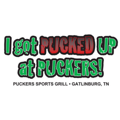 Pucked Up @ Puckers T-Shirt